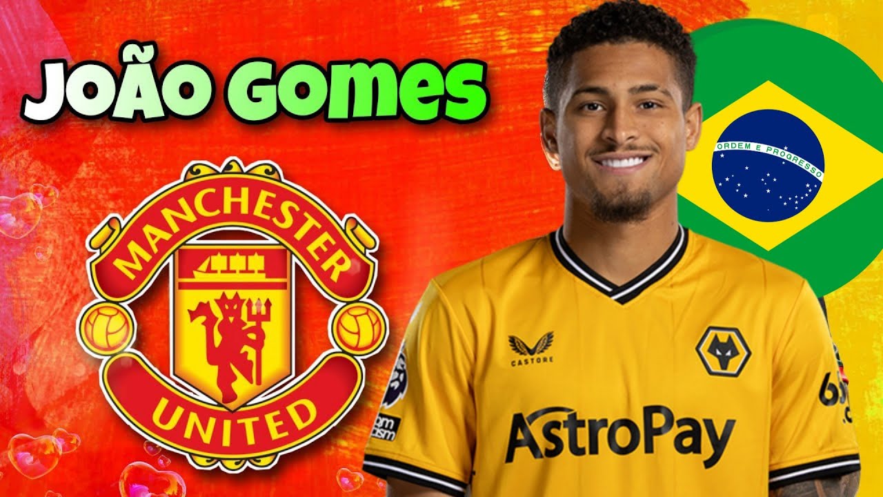 Joao Gomes lọt vào tầm ngắm của MU